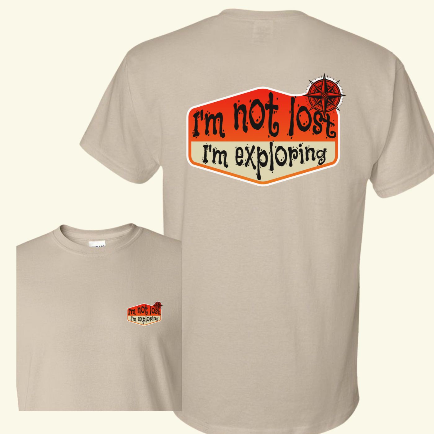 Not Lost, I'm Exploring T-Shirt