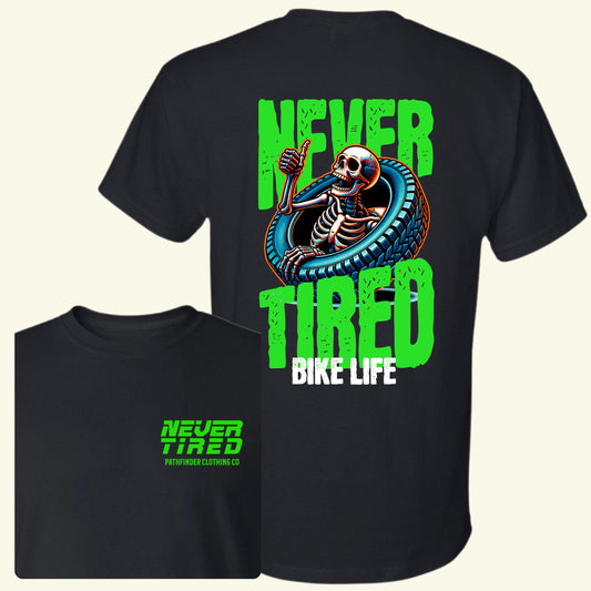 Never Tired: Bike Life T-Shirt